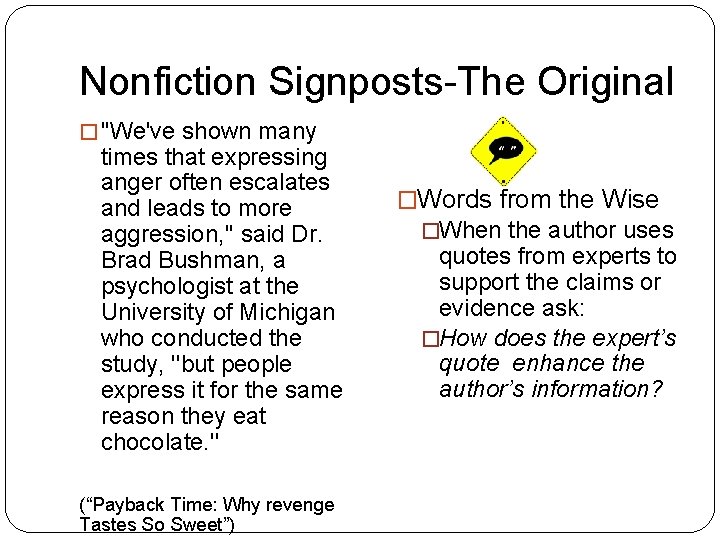 Nonfiction Signposts-The Original � ''We've shown many times that expressing anger often escalates and