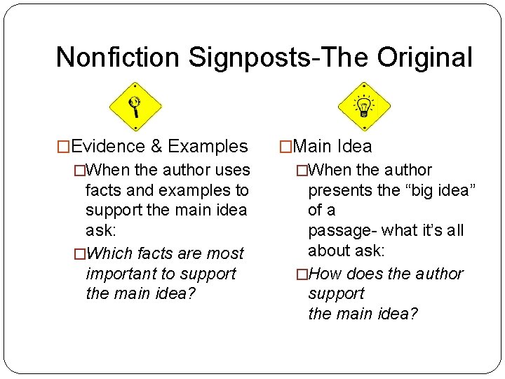 Nonfiction Signposts-The Original �Evidence & Examples �Main Idea �When the author uses �When the