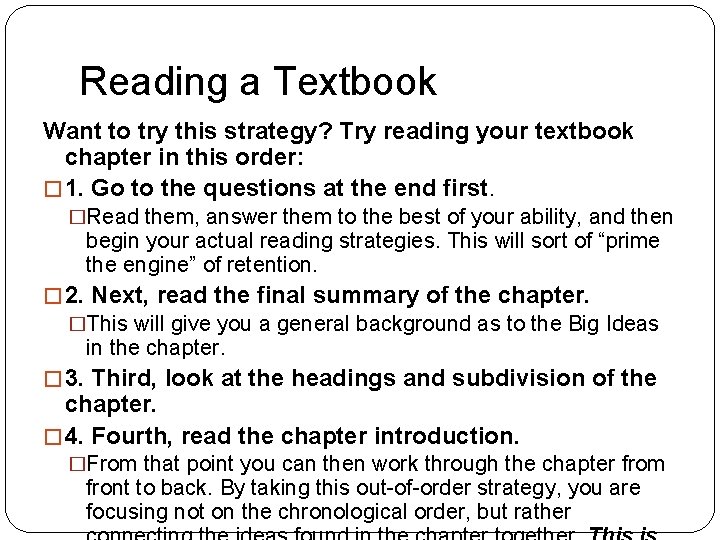 Reading a Textbook Want to try this strategy? Try reading your textbook chapter in