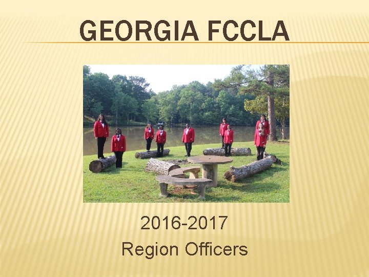 GEORGIA FCCLA 2016 -2017 Region Officers 