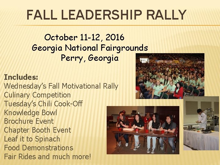 FALL LEADERSHIP RALLY October 11 -12, 2016 Georgia National Fairgrounds Perry, Georgia Includes: Wednesday’s