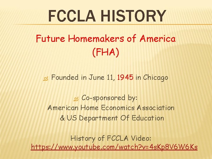 FCCLA HISTORY Future Homemakers of America (FHA) Founded in June 11, 1945 in Chicago