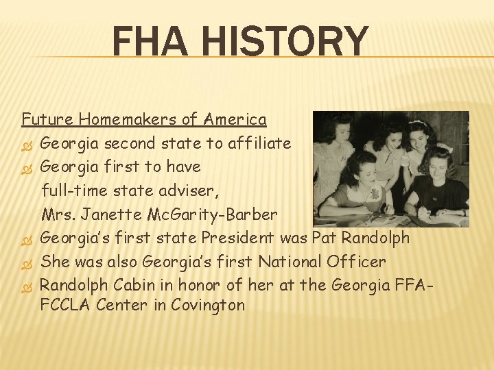 FHA HISTORY Future Homemakers of America Georgia second state to affiliate Georgia first to