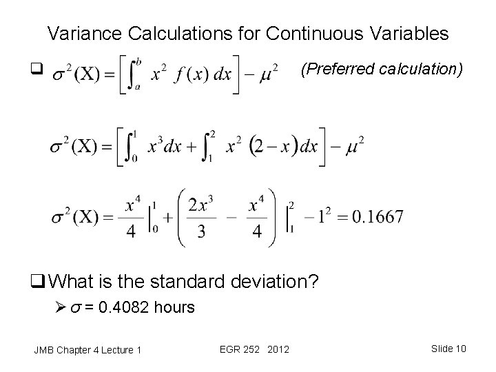 Variance Calculations for Continuous Variables q (Preferred calculation) q What is the standard deviation?