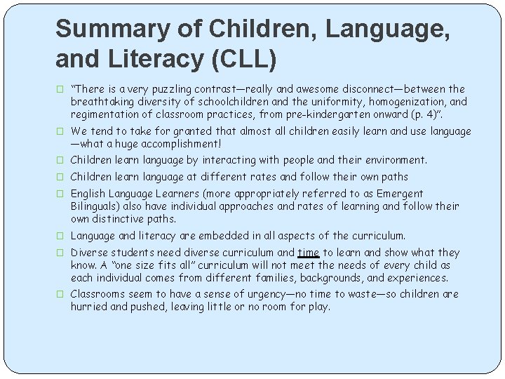 Summary of Children, Language, and Literacy (CLL) � “There is a very puzzling contrast—really