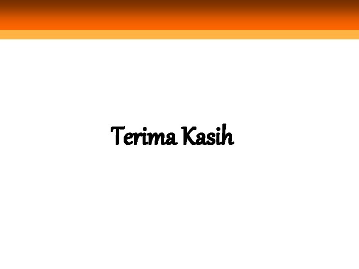 Terima Kasih 