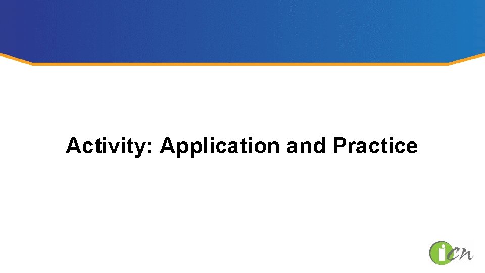 Activity: Application and Practice 