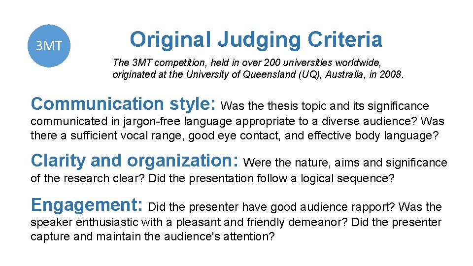 3 MT Original Judging Criteria The 3 MT competition, held in over 200 universities
