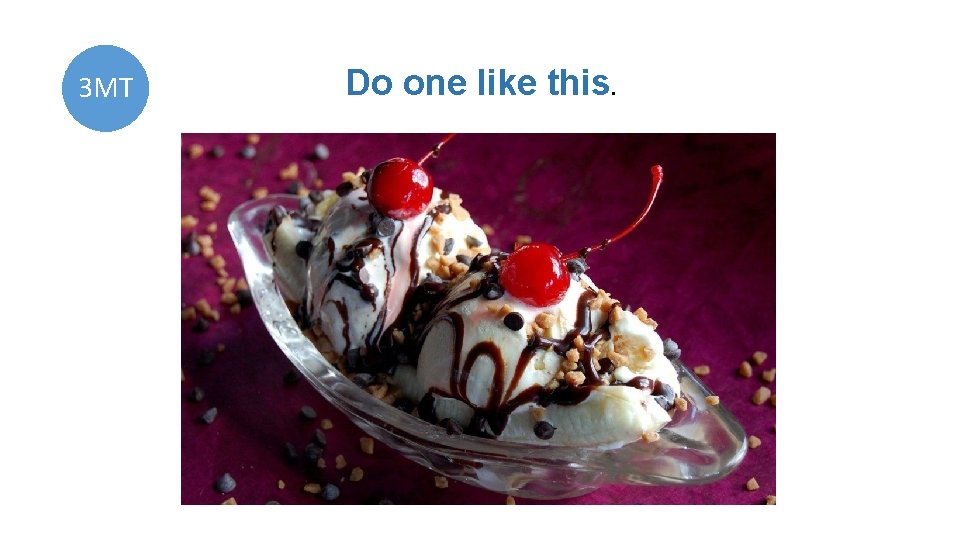 3 MT Do one like this. 