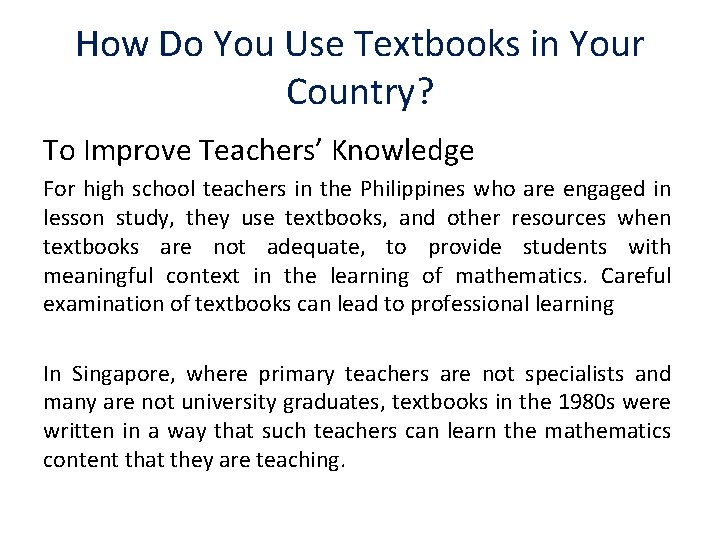 How Do You Use Textbooks in Your Country? To Improve Teachers’ Knowledge For high