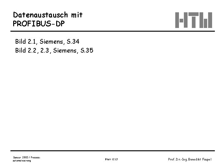 Datenaustausch mit PROFIBUS-DP Bild 2. 1, Siemens, S. 34 Bild 2. 2, 2. 3,