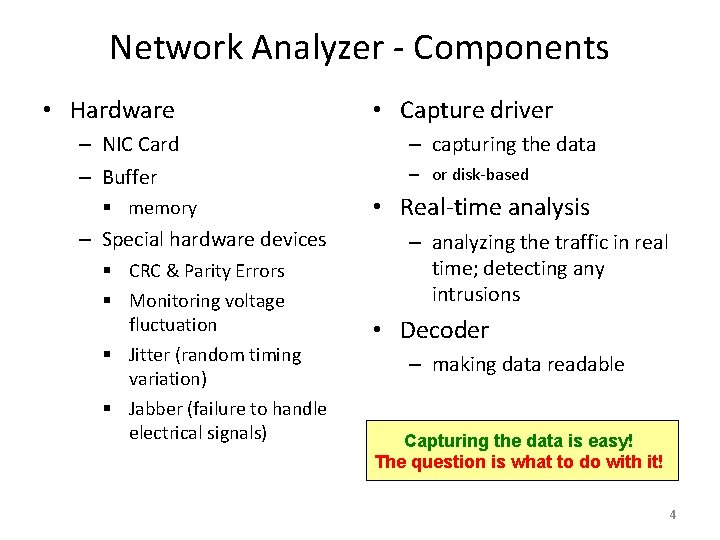 Network Analyzer - Components • Hardware – NIC Card – Buffer § memory –