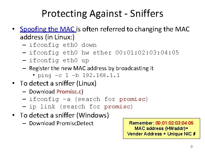 Protecting Against - Sniffers • Spoofing the MAC is often referred to changing the