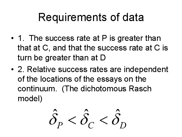 Requirements of data • 1. The success rate at P is greater than that