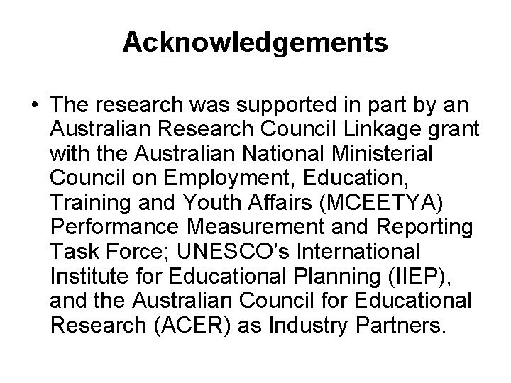 Acknowledgements • The research was supported in part by an Australian Research Council Linkage