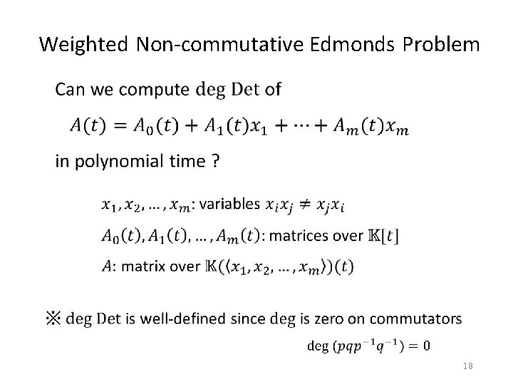 Weighted Non-commutative Edmonds Problem 18 