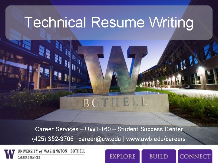 Technical Resume Writing Career Services – UW 1 -160 – Student Success Center (425)