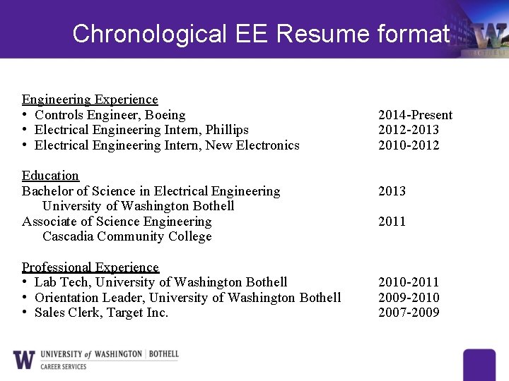 Chronological EE Resume format Engineering Experience • Controls Engineer, Boeing • Electrical Engineering Intern,