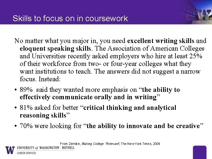 Skills to focus on in coursework No matter what you major in, you need
