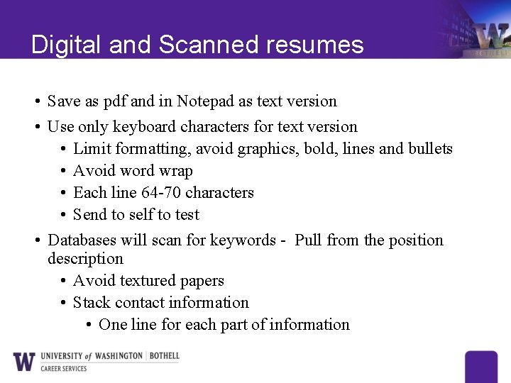 Digital and Scanned resumes • Save as pdf and in Notepad as text version