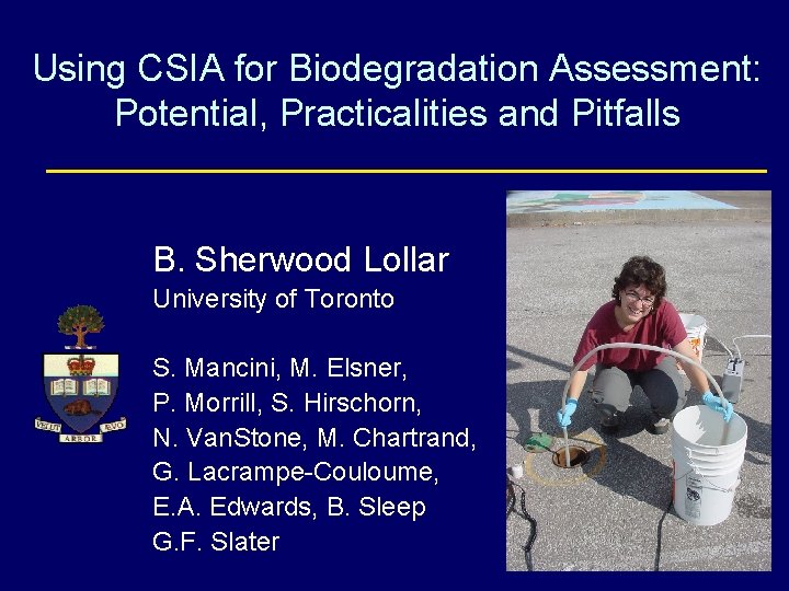 Using CSIA for Biodegradation Assessment Potential Practicalities and