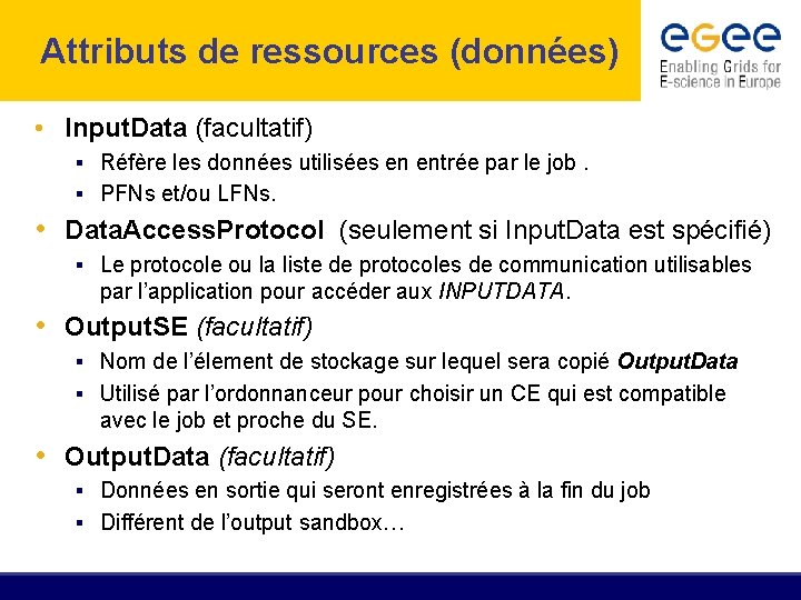 Attributs de ressources (données) • Input. Data (facultatif) § Réfère les données utilisées en