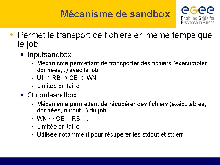 Mécanisme de sandbox • Permet le transport de fichiers en même temps que le