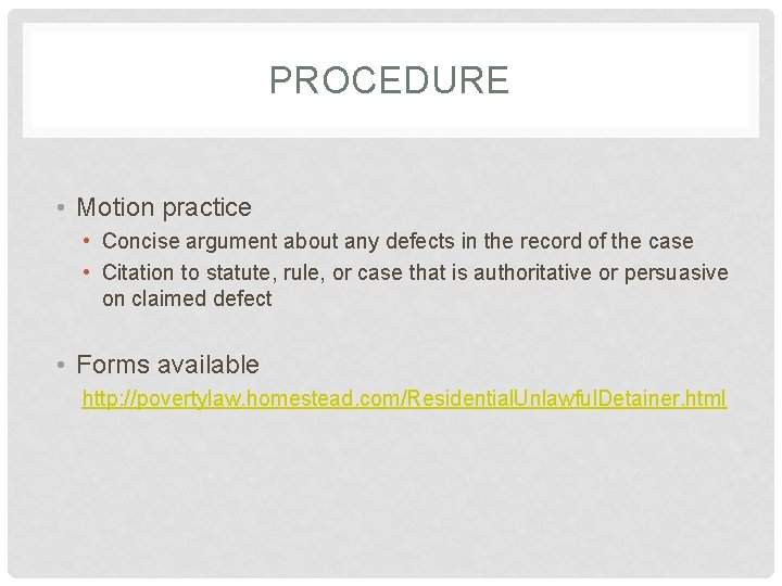 PROCEDURE • Motion practice • Concise argument about any defects in the record of