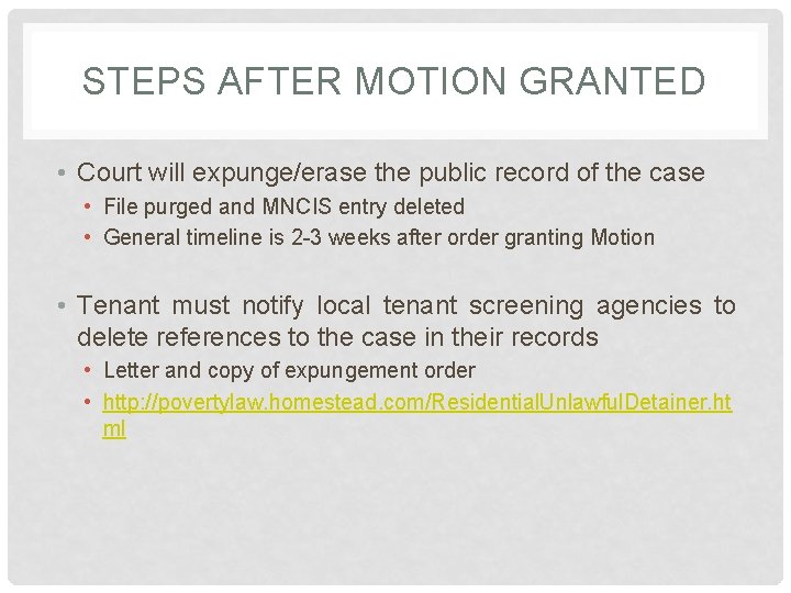 STEPS AFTER MOTION GRANTED • Court will expunge/erase the public record of the case