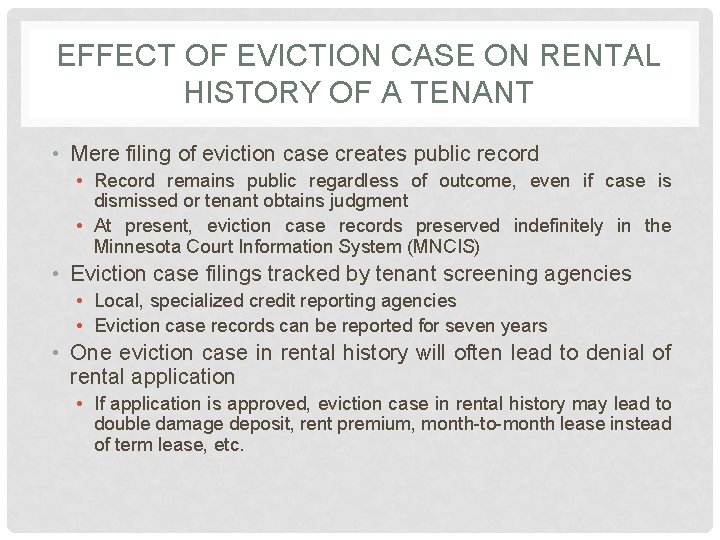 EFFECT OF EVICTION CASE ON RENTAL HISTORY OF A TENANT • Mere filing of