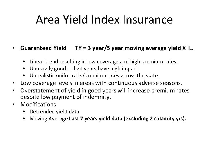 Area Yield Index Insurance • Guaranteed Yield TY = 3 year/5 year moving average