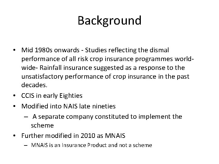 Background • Mid 1980 s onwards - Studies reflecting the dismal performance of all