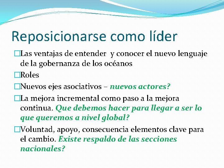 Reposicionarse como líder �Las ventajas de entender y conocer el nuevo lenguaje de la