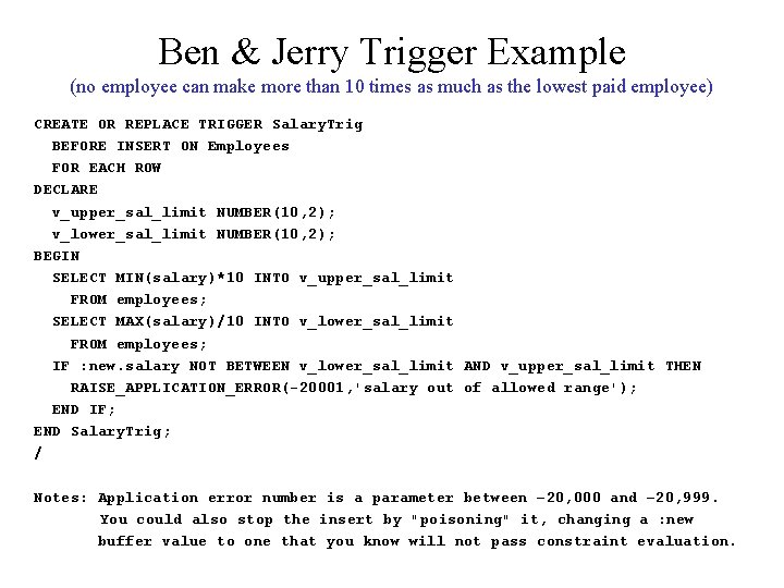 Ben & Jerry Trigger Example (no employee can make more than 10 times as