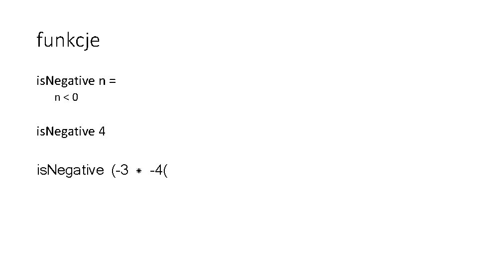 funkcje is. Negative n = n<0 is. Negative 4 is. Negative (-3 * -4(