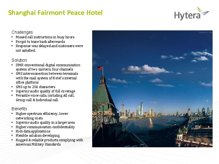 Shanghai Fairmont Peace Hotel Challenges • Missed call instructions in busy hours • Forgot