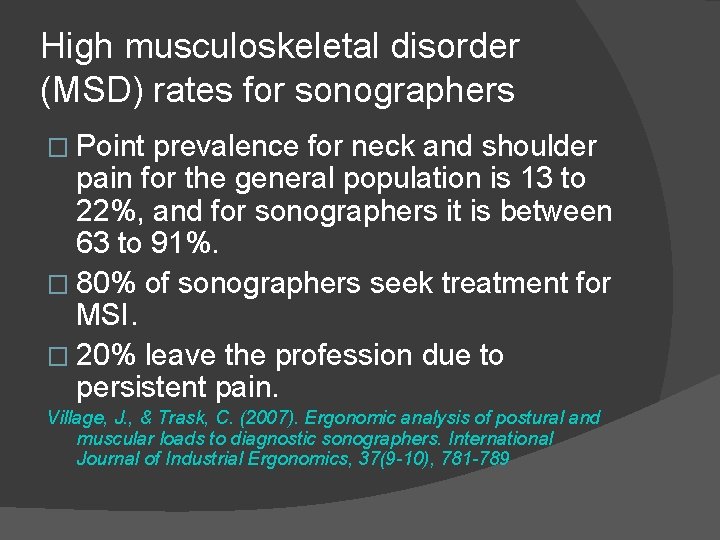 High musculoskeletal disorder (MSD) rates for sonographers � Point prevalence for neck and shoulder