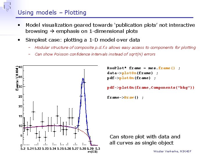 Using models – Plotting • Model visualization geared towards ‘publication plots’ not interactive browsing