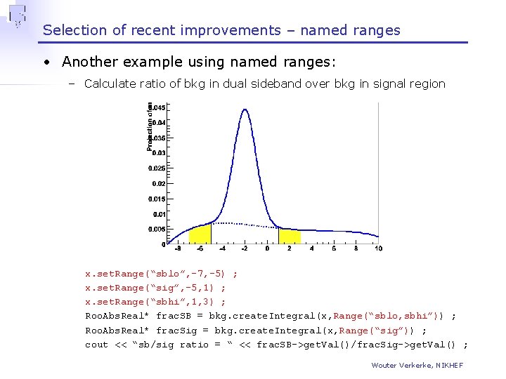 Selection of recent improvements – named ranges • Another example using named ranges: –