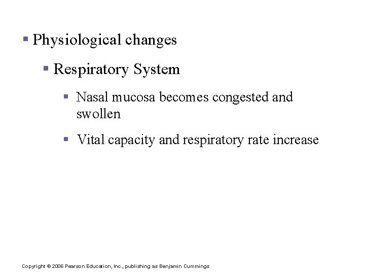 Effects of Pregnancy on the Mother § Physiological changes § Respiratory System § Nasal