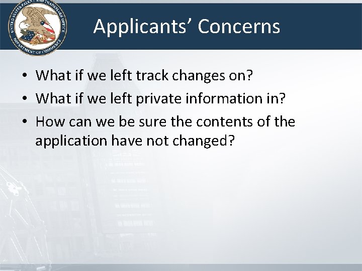 Applicants’ Concerns • What if we left track changes on? • What if we Applicants’ Concerns • What if we left track changes on? • What if we