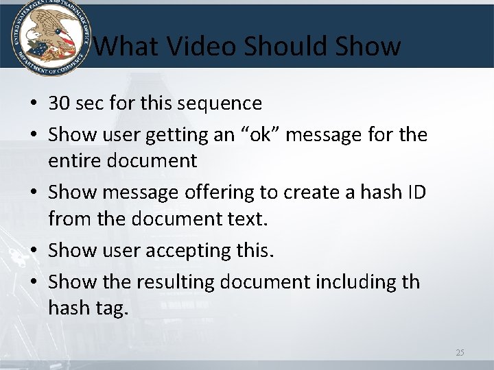 What Video Should Show • 30 sec for this sequence • Show user getting What Video Should Show • 30 sec for this sequence • Show user getting