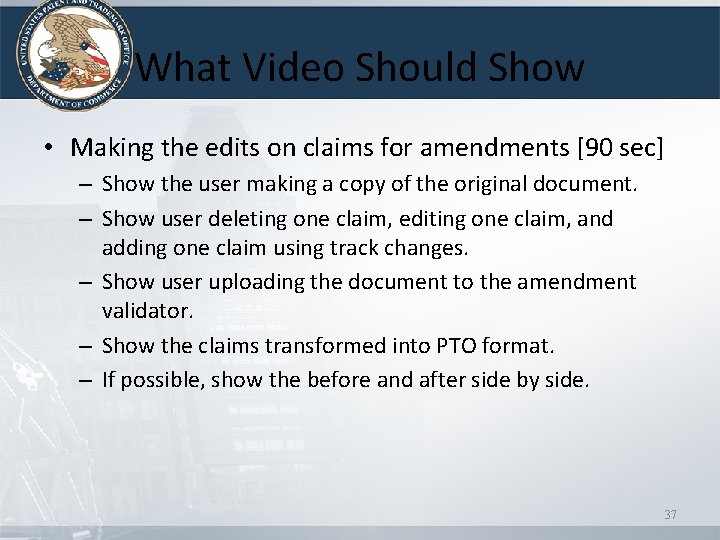What Video Should Show • Making the edits on claims for amendments [90 sec]