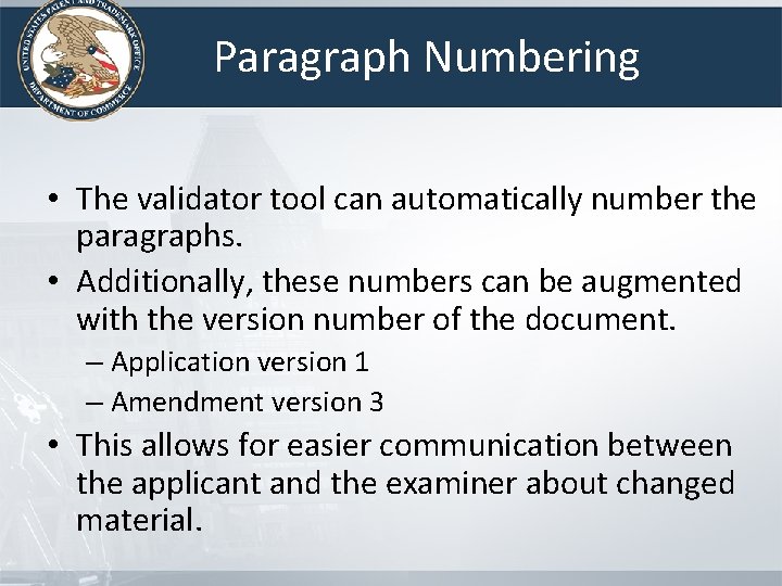Paragraph Numbering • The validator tool can automatically number the paragraphs. • Additionally, these Paragraph Numbering • The validator tool can automatically number the paragraphs. • Additionally, these
