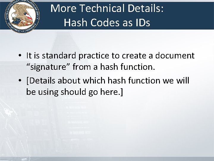 More Technical Details: Hash Codes as IDs • It is standard practice to create More Technical Details: Hash Codes as IDs • It is standard practice to create