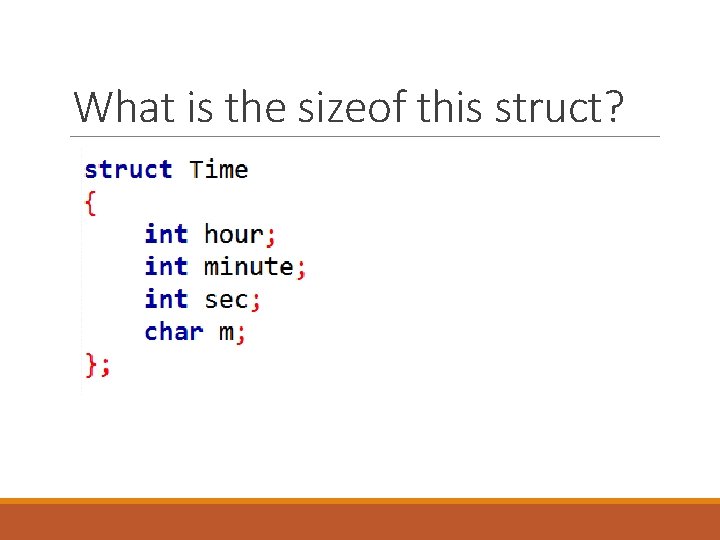 What is the sizeof this struct? What is the sizeof this struct?