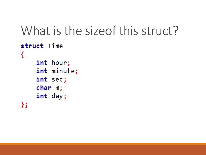 What is the sizeof this struct? What is the sizeof this struct?