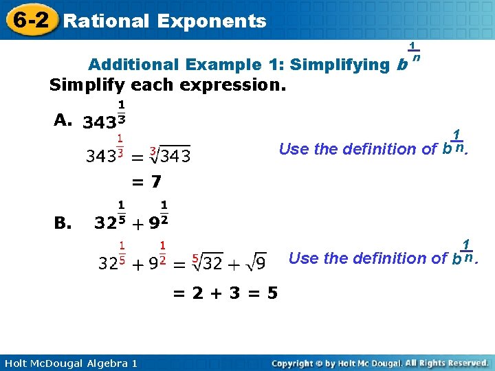 6 -2 Rational Exponents Additional Example 1: Simplifying b Simplify each expression. 1 n