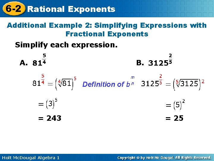 6 -2 Rational Exponents Additional Example 2: Simplifying Expressions with Fractional Exponents Simplify each