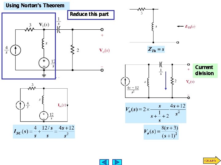 Using Norton’s Theorem Reduce this part Current division 